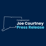 Congressman Joe Courtney Press Release